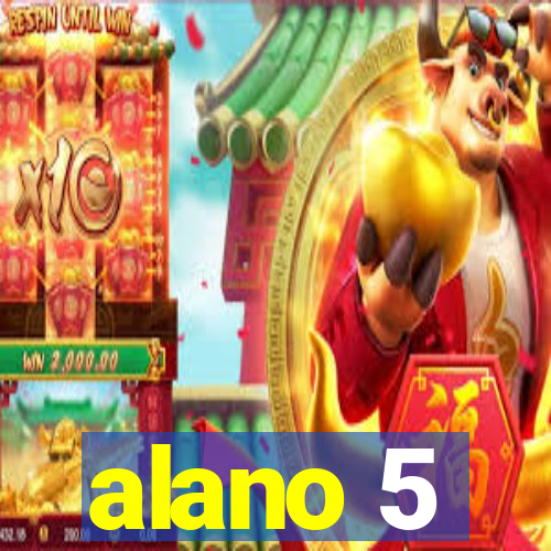 alano 5