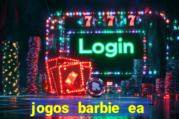 jogos barbie ea magia da moda