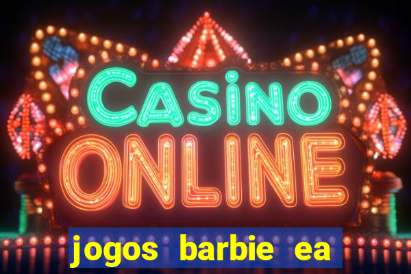 jogos barbie ea magia da moda