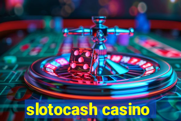 slotocash casino