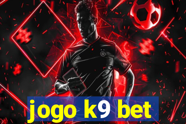 jogo k9 bet