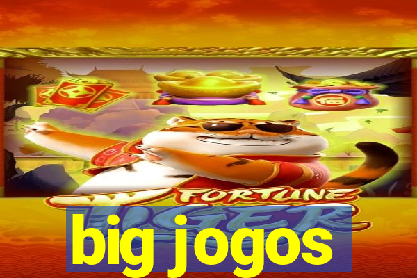 big jogos