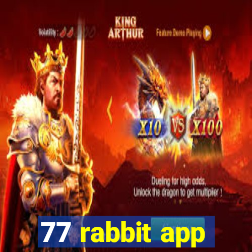 77 rabbit app