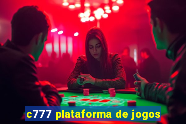 c777 plataforma de jogos