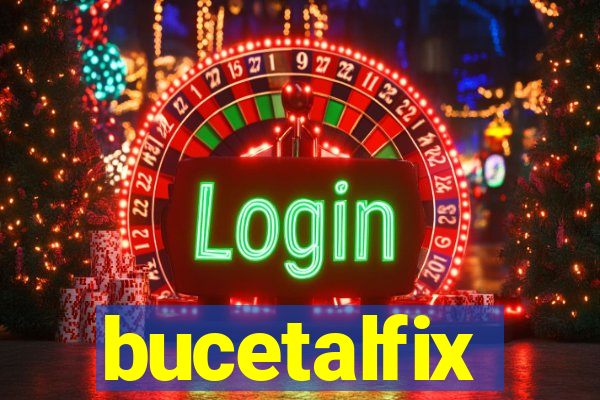 bucetalfix