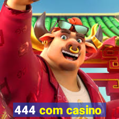 444 com casino