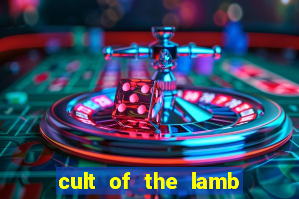 cult of the lamb sacrifice ratau