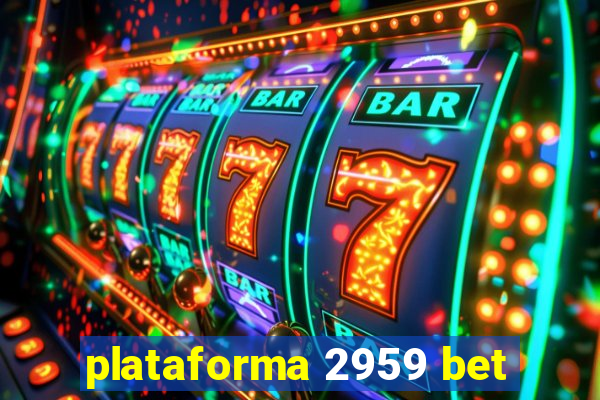 plataforma 2959 bet