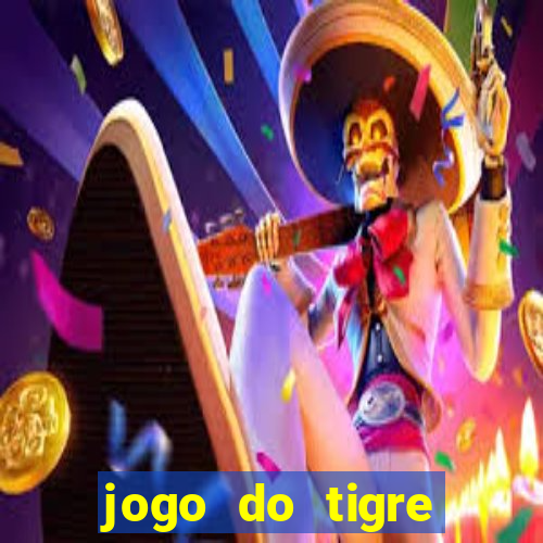 jogo do tigre ganha dinheiro mesmo