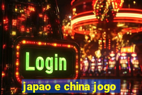 japao e china jogo