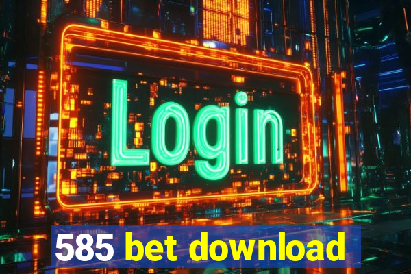 585 bet download