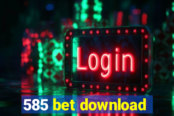 585 bet download