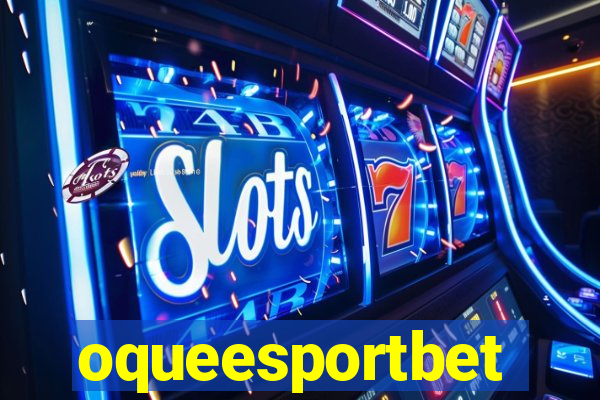 oqueesportbet