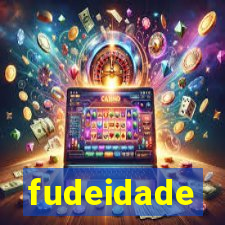 fudeidade