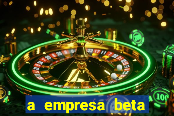 a empresa beta finalizou dezembro com 20 unidades