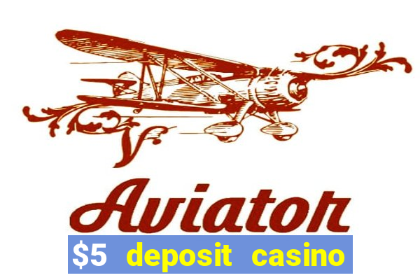 $5 deposit casino new zealand