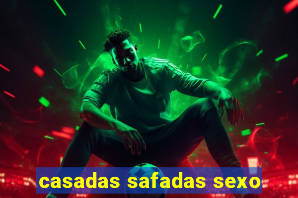 casadas safadas sexo