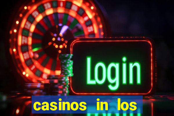 casinos in los angeles ca