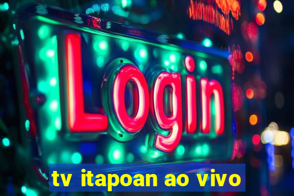 tv itapoan ao vivo