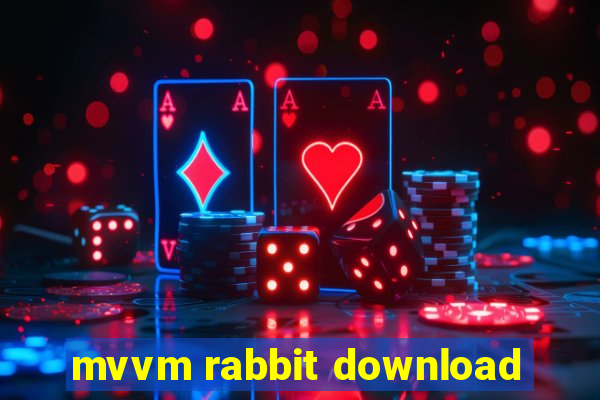 mvvm rabbit download