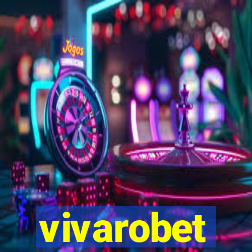 vivarobet