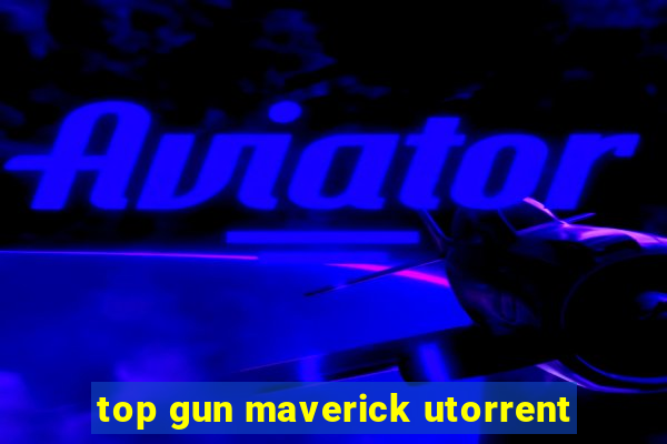 top gun maverick utorrent