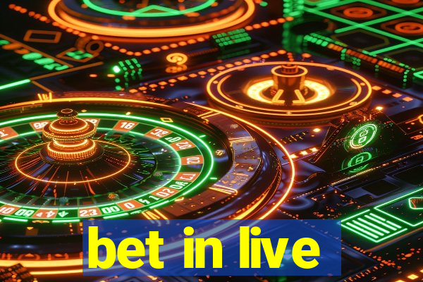 bet in live