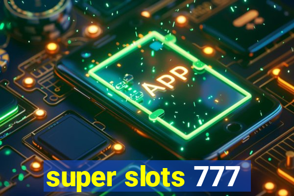 super slots 777