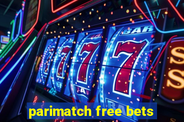 parimatch free bets