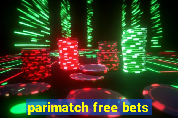 parimatch free bets