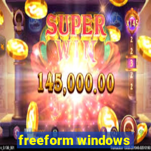 freeform windows