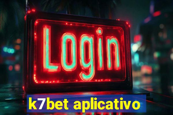 k7bet aplicativo