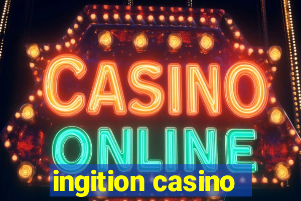 ingition casino