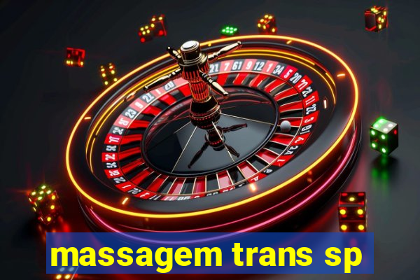 massagem trans sp