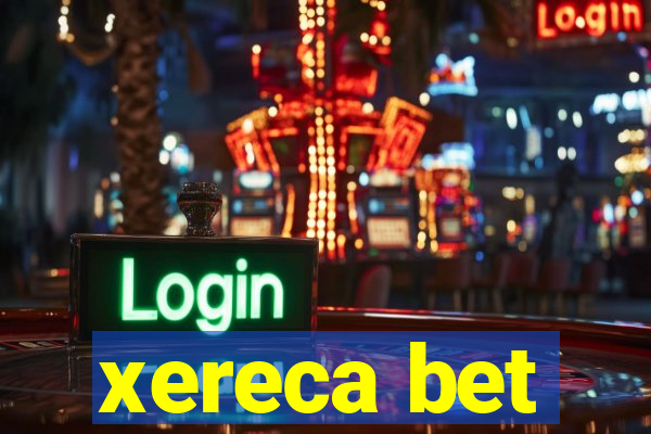 xereca bet