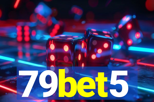 79bet5