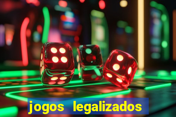 jogos legalizados no brasil