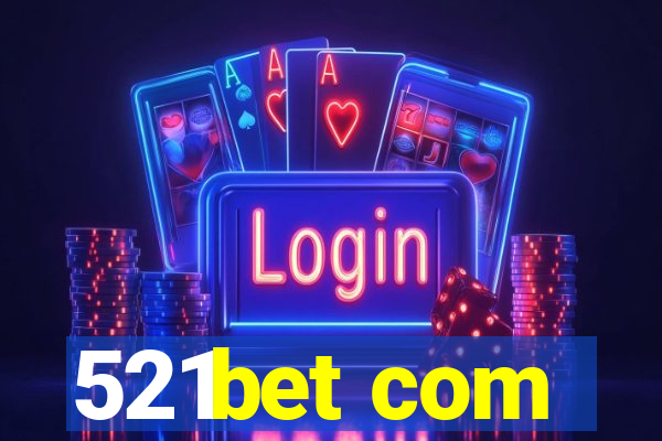 521bet com