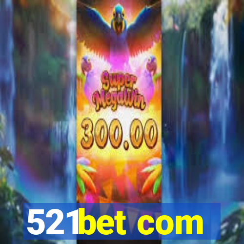 521bet com