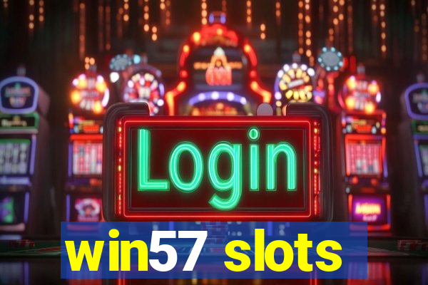 win57 slots