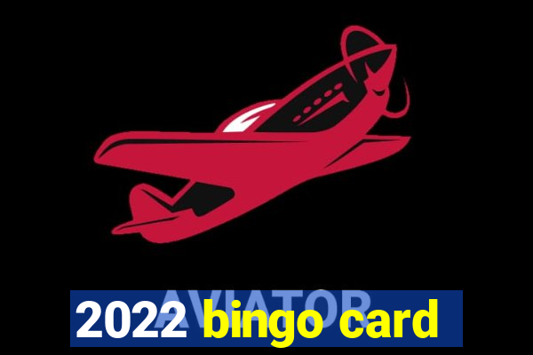 2022 bingo card