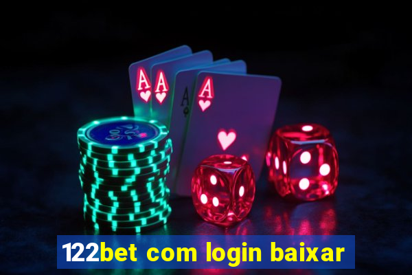 122bet com login baixar