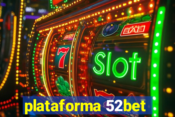 plataforma 52bet