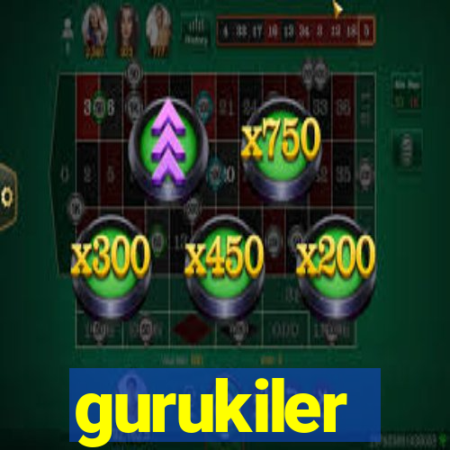 gurukiler