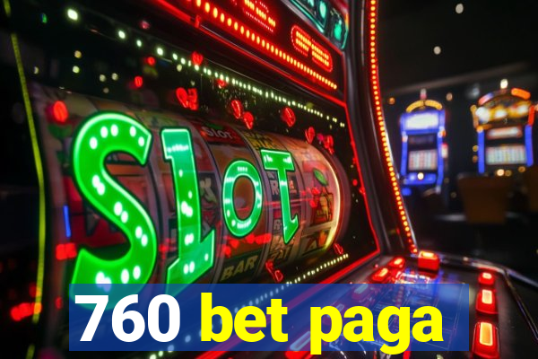 760 bet paga