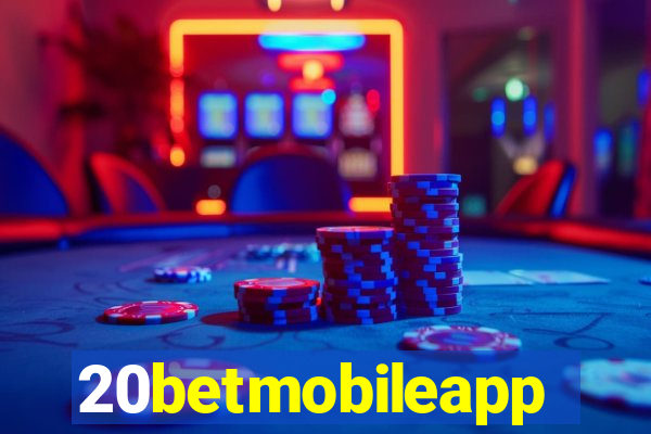 20betmobileapp