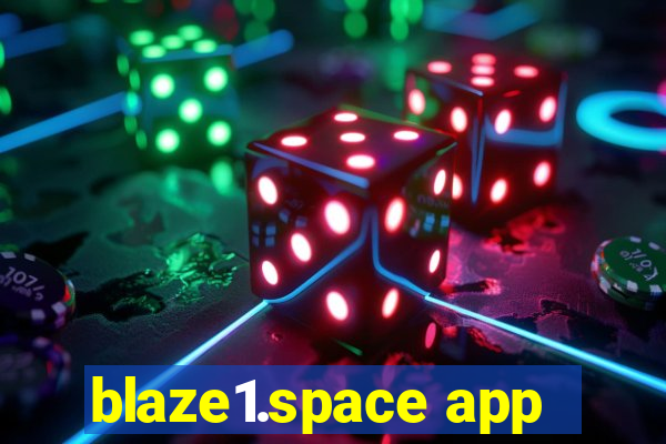 blaze1.space app