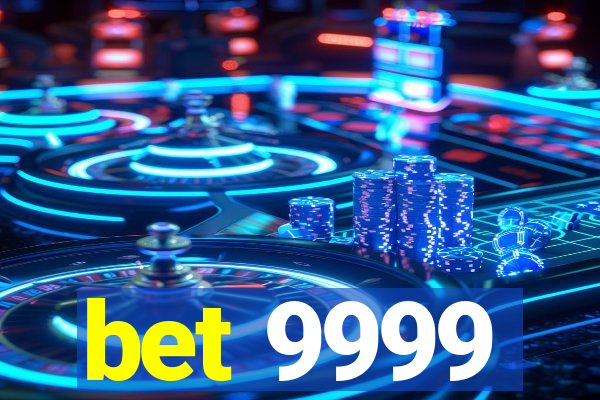 bet 9999