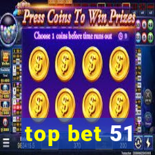 top bet 51