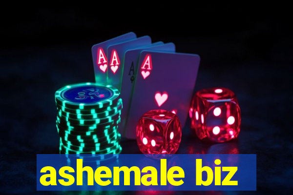 ashemale biz